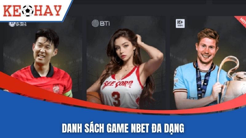 Danh sách game NBET đa dạng