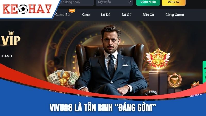 VIVU88 là tân binh đáng gờm